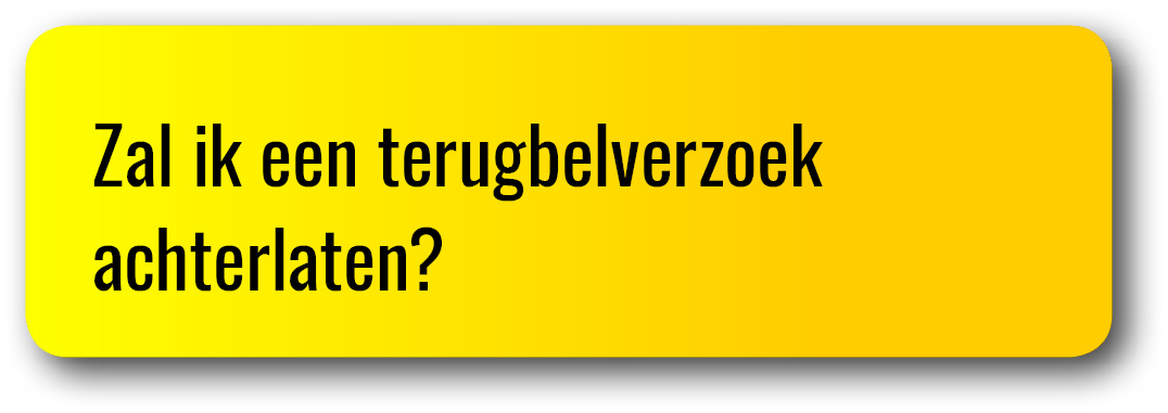 Zal ik een terugbelverzoek achterlaten 