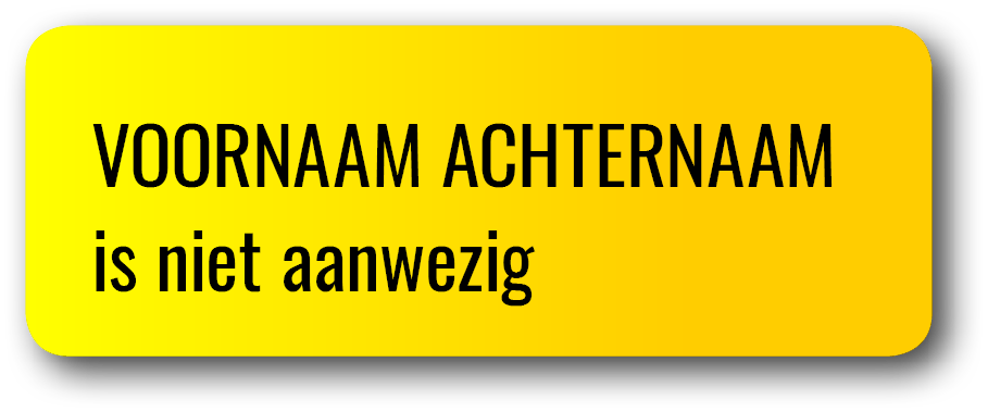VOORNAAM ACHTERNAAM is niet aanwezig